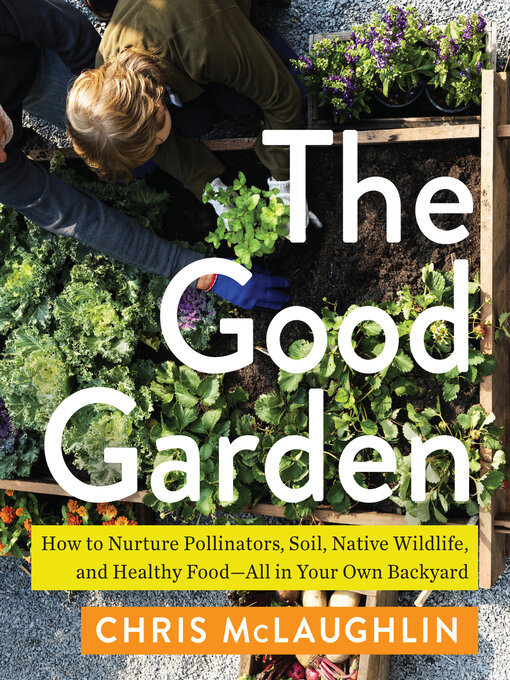 Title details for The Good Garden by Chris McLaughlin - Available